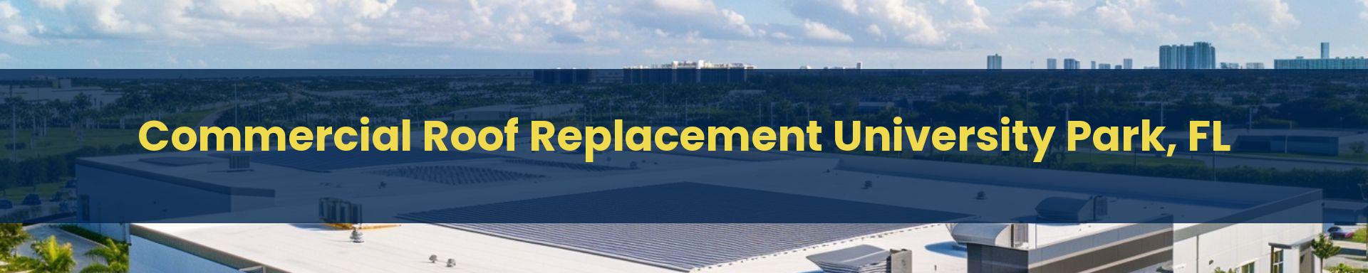Commercial Roof Replacement Doral University Park, Florida